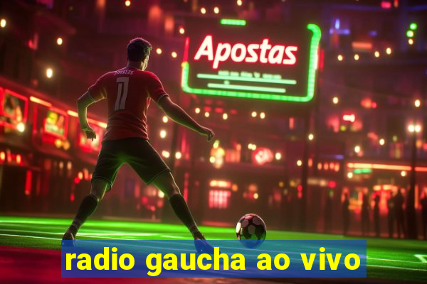 radio gaucha ao vivo